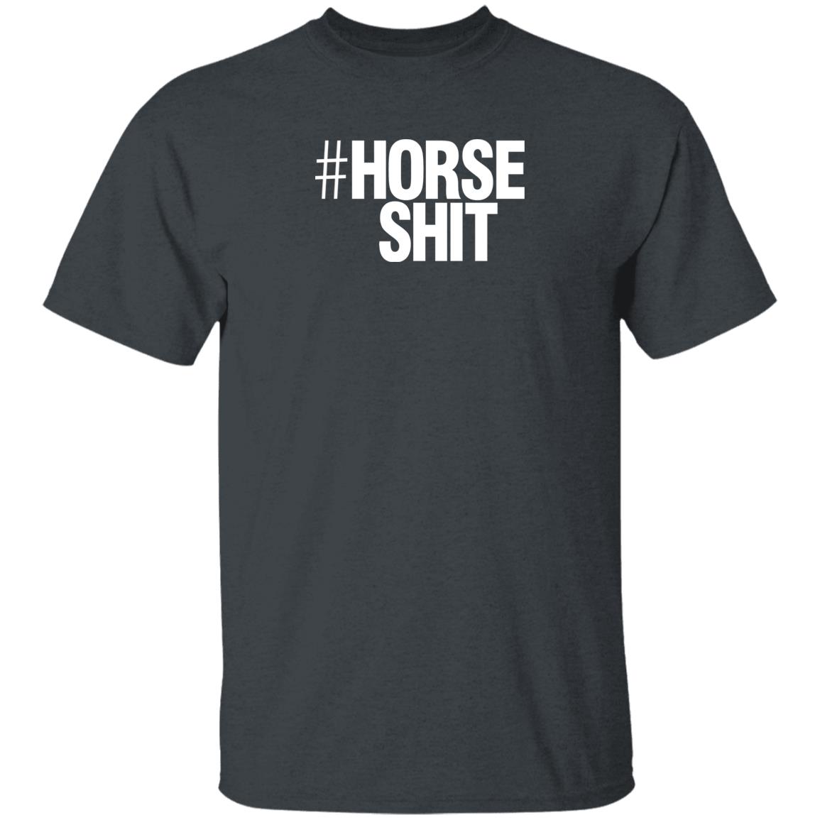 #Horse Shit Shirt Kim Ratcliffe Horseshit Merch