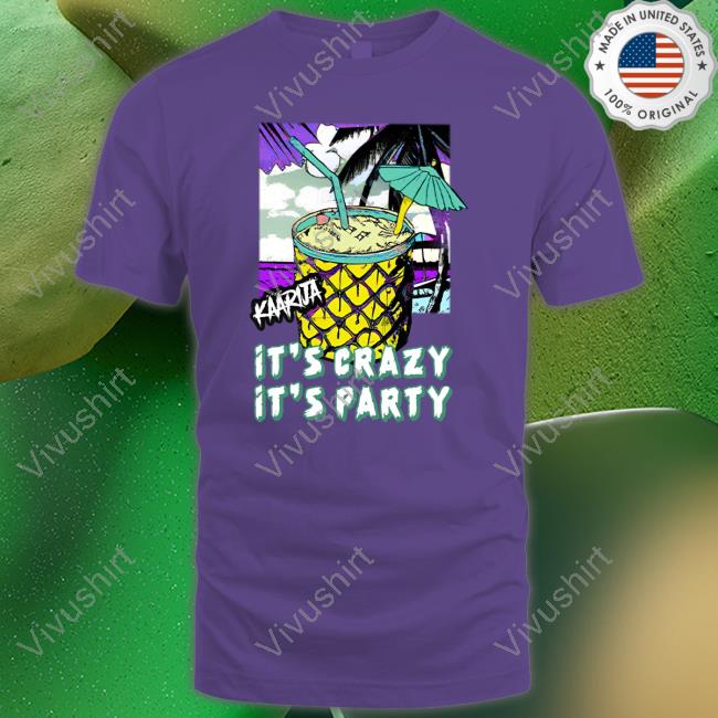 Kaarija It's Crazy It's Party Hoodie Kaarija It's Crazy It's Party Hoodie