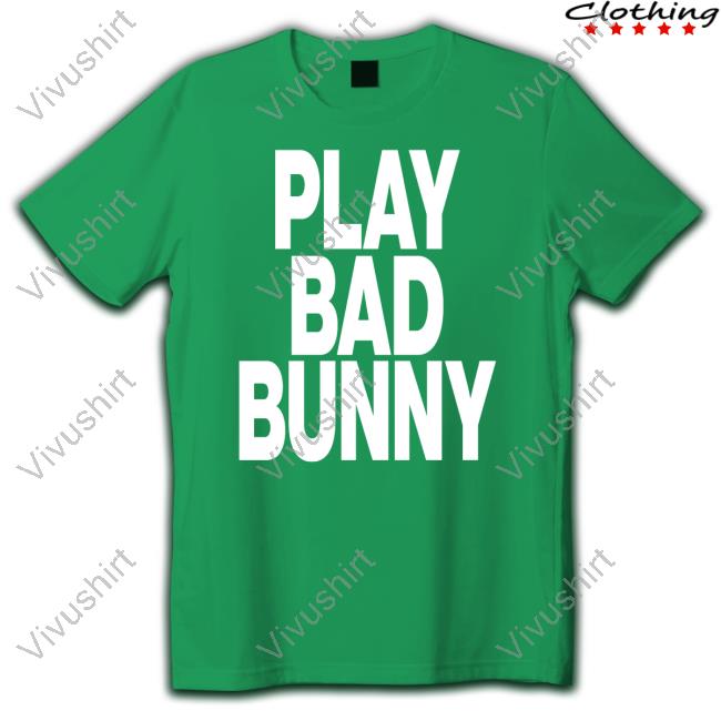 Revive Merch Play Bad Bunny Classic Shirt Revive Merch Play Bad Bunny Classic Shirt