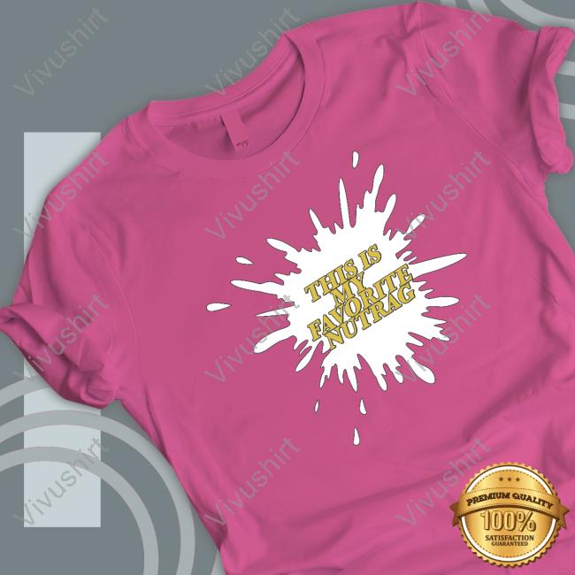 Unprofessionalapparel Merch This Is My Favorite Nutrag Hooded Sweatshirt Unprofessionalapparel Merch This Is My Favorite Nutrag Hooded Sweatshirt
