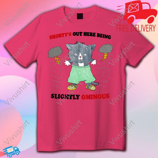 Jmcgg Shorty's Out Here Being Slightly Ominous Tee Jmcgg Shorty's Out Here Being Slightly Ominous Tee