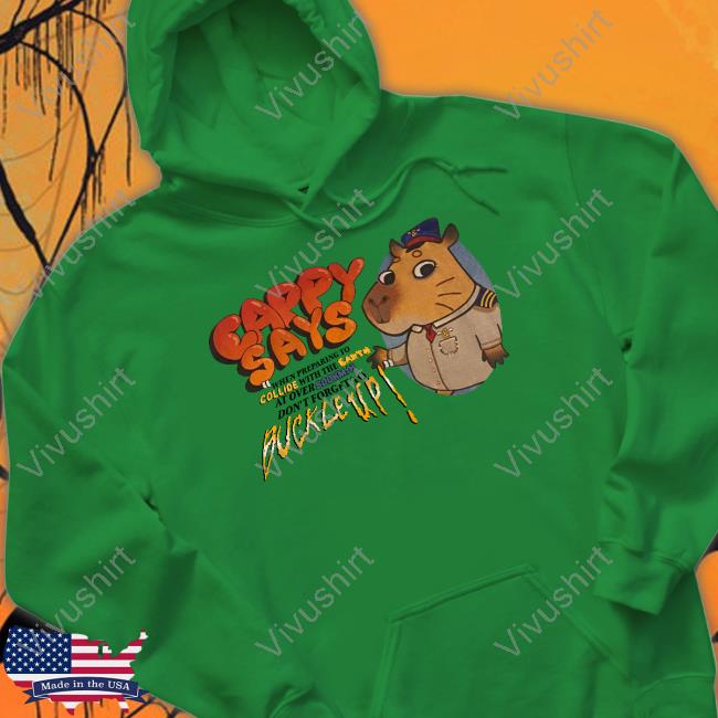 Cappy Says When Preparing To Collide With The Earth At Over 800Km/h Don't Forget To Buckle Up Tee Lovejoy Merch Cappy Says When Preparing To Collide With The Earth At Over 800Km/h Don't Forget To Buckle Up Tee Lovejoy Merch