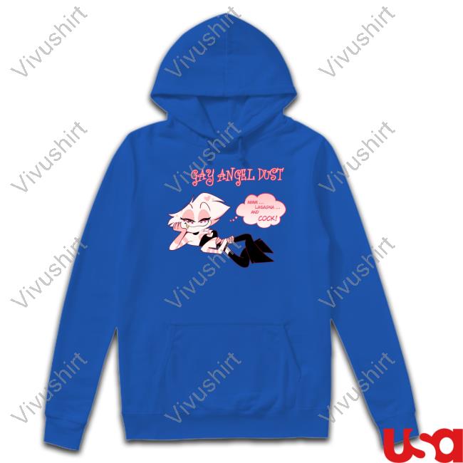 Gay Angel Dust Mmm Lasagna And Cock T-Shirt Gay Angel Dust Mmm Lasagna And Cock T-Shirt