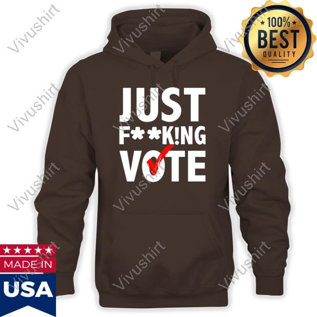 Just Mindy Just Fucking Vote Tee Just Mindy Just Fucking Vote Tee