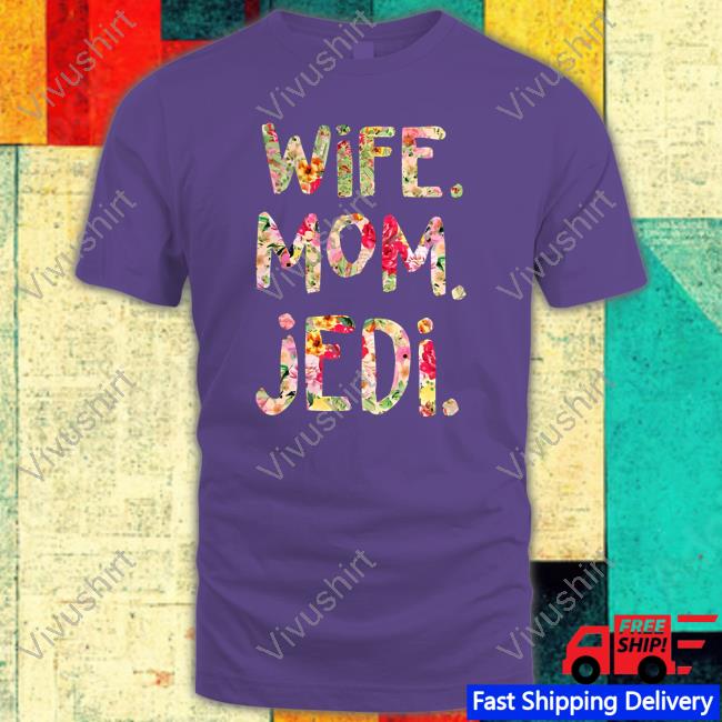 Official Wife Mom Jedi Shirt Official Wife Mom Jedi Shirt