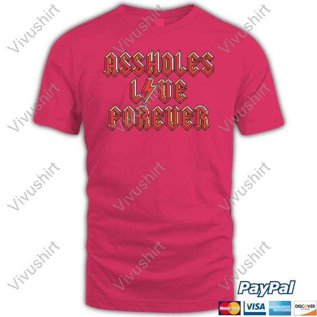 Assholes Live Forever X Acdc T Shirts Assholes Live Forever X Acdc T Shirts