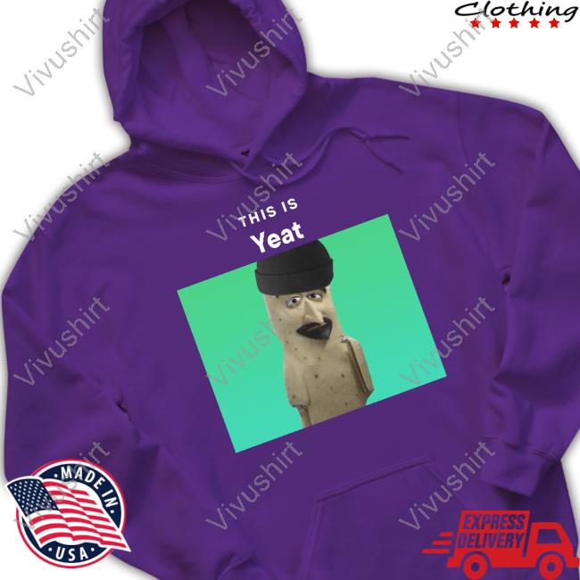 This Is Yeat Shirt Memeabletees This Is Yeat Shirt Memeabletees