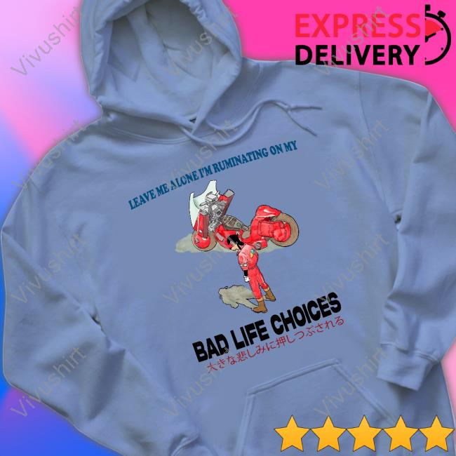 Jmcgg Leave Me Alone I'm Ruminating On My Bad Life Choices Shirt Jmcgg Leave Me Alone I'm Ruminating On My Bad Life Choices Shirt