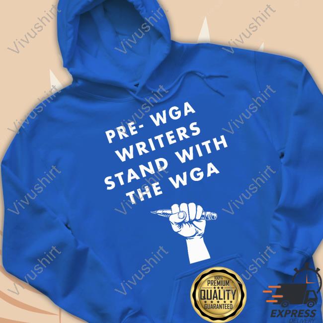 Prewga Writers Stand With The Wga Tee Prewga Writers Stand With The Wga Tee
