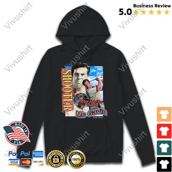 Shooter Gold Jacket Tour Champion Mcgavin Happy Gilmore Tee Shirt Shooter Gold Jacket Tour Champion Mcgavin Happy Gilmore Tee Shirt