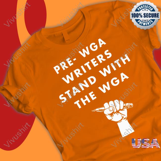 Prewga Writers Stand With The Wga Tee Prewga Writers Stand With The Wga Tee