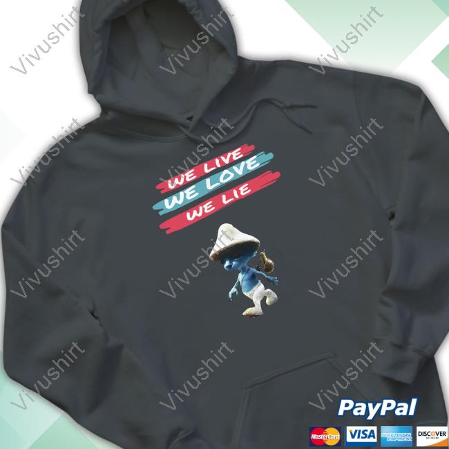 Smurfcat We Live We Love We Lie Smurf Cat Unisex T Shirt Smurfcat We Live We Love We Lie Smurf Cat Unisex T Shirt