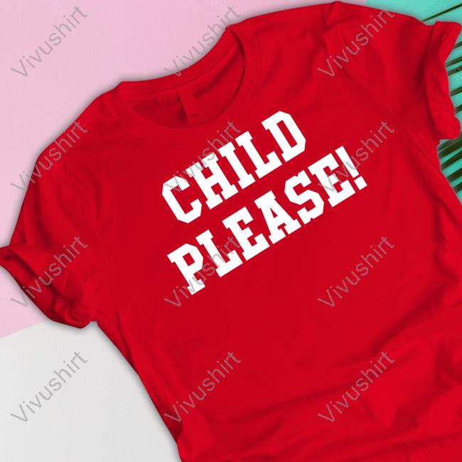 Official Andrew Whitworth Child Please Shirt, hoodie, sweater and long  sleeve