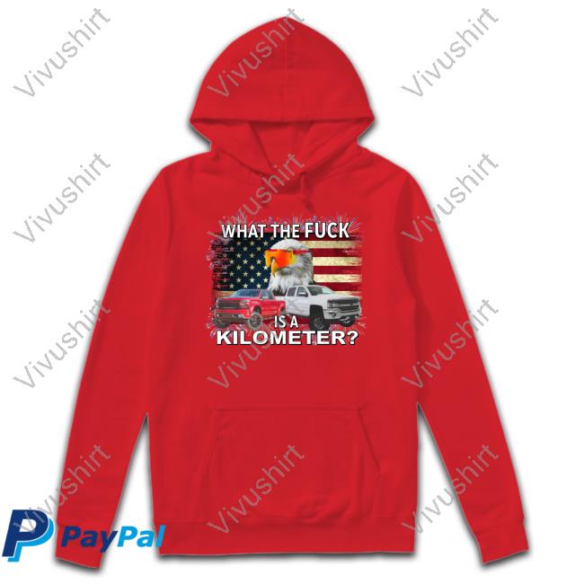 Freedom Units Eagle Wtf Is A Kilometer Tee Shirt Freedom Units Eagle Wtf Is A Kilometer Tee Shirt