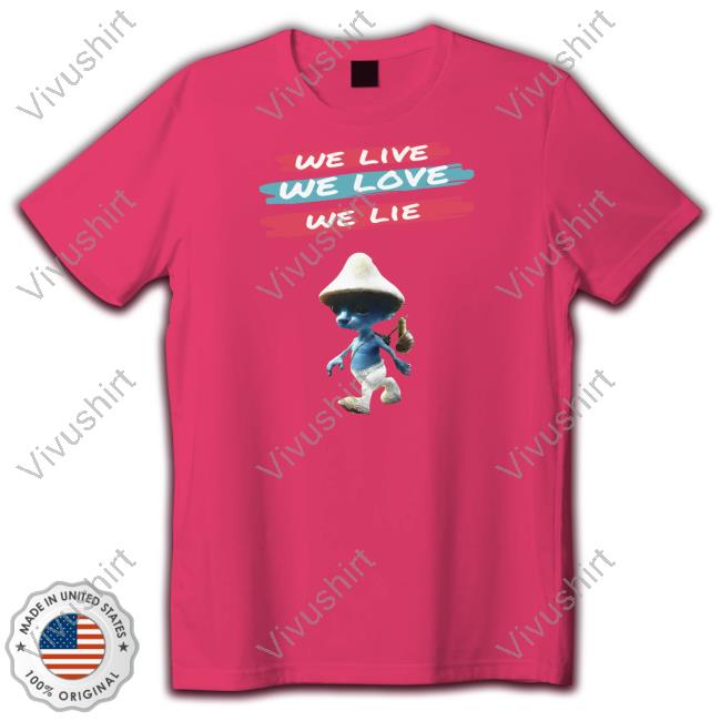 Smurfcat We Live We Love We Lie Smurf Cat Unisex T Shirt Smurfcat We Live We Love We Lie Smurf Cat Unisex T Shirt