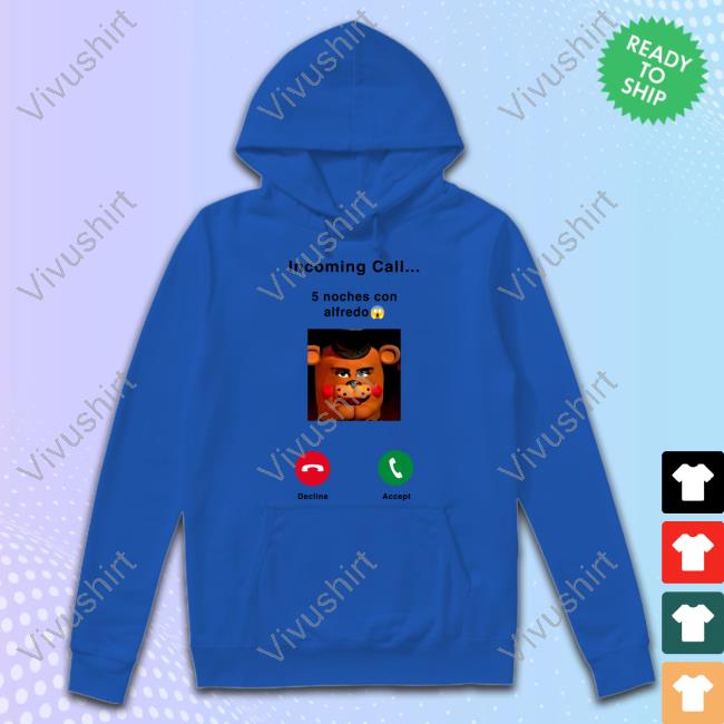 Incoming 5 Noches Con Alfredo Sweatshirt Incoming 5 Noches Con Alfredo Sweatshirt