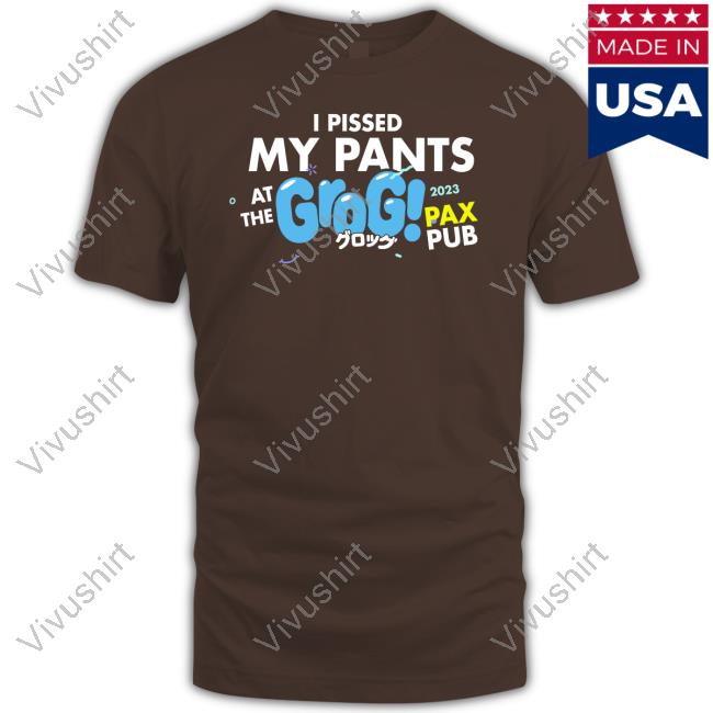 Drink Grog I Pissed My Pants At The Grogs Pax Pub 2023 Shirts Drink Grog I Pissed My Pants At The Grogs Pax Pub 2023 Shirts