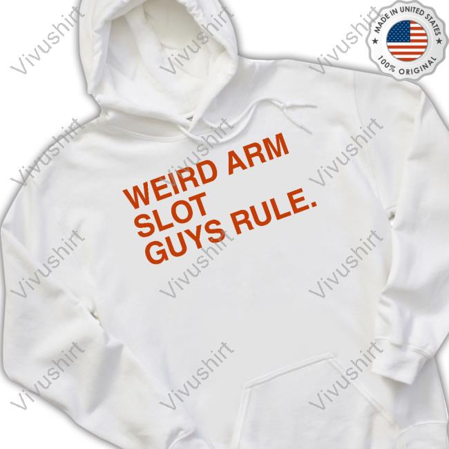 Weird Arm Slot Guys Rule T-Shirt Weird Arm Slot Guys Rule T-Shirt