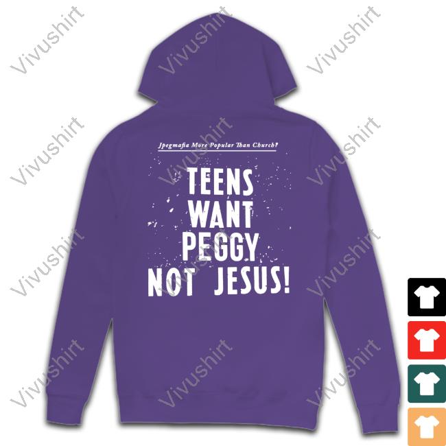 Official Jpegmafia More Popular Than Church Teens Want Peggy Not Jesus Tee Official Jpegmafia More Popular Than Church Teens Want Peggy Not Jesus Tee