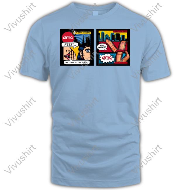 Amc San Diego California Pssst We Come To This Place For Magic Shirt Amc San Diego California Pssst We Come To This Place For Magic Shirt