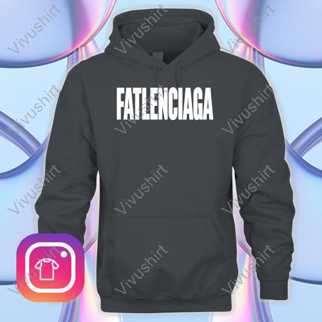 David Drake Fatlenciaga Shirt David Drake Fatlenciaga Shirt