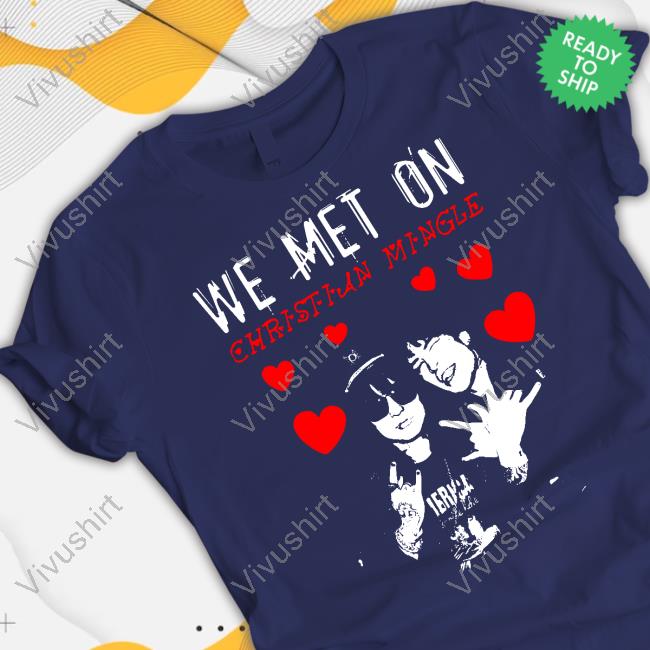 We Met On Christian Mingle Jake Webber Johnnie Guilbert Funny T Shirt We Met On Christian Mingle Jake Webber Johnnie Guilbert Funny T Shirt