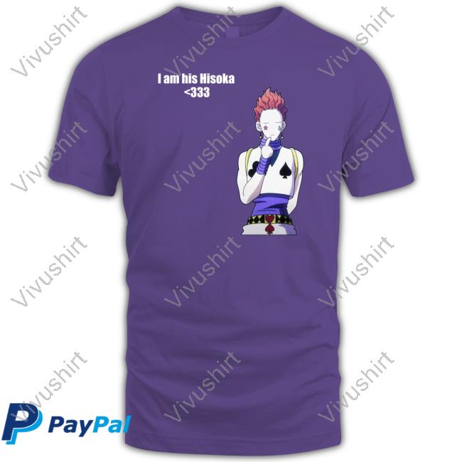 Goofyahhtees Store I Am His Hisoka Shirt Goofyahhtees Store I Am His Hisoka Shirt