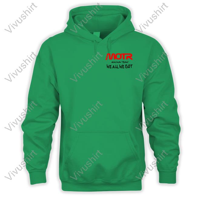The Chosen One Motr Racing Team We All We Got Long Sleeve T Shirt The Chosen One Motr Racing Team We All We Got Long Sleeve T Shirt
