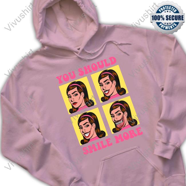 Tragic Girls Store You Should Smile More Shirt Tragic Girls Store You Should Smile More Shirt