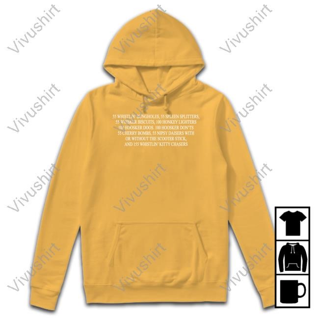 Shithead Steve Dirt Fireworks 55 Whistlin' Bungholes 55 Spleen Splitters 55 Whisker Biscuits 100 Honkey Lighters T-Shirt Shithead Steve Dirt Fireworks 55 Whistlin' Bungholes 55 Spleen Splitters 55 Whisker Biscuits 100 Honkey Lighters T-Shirt