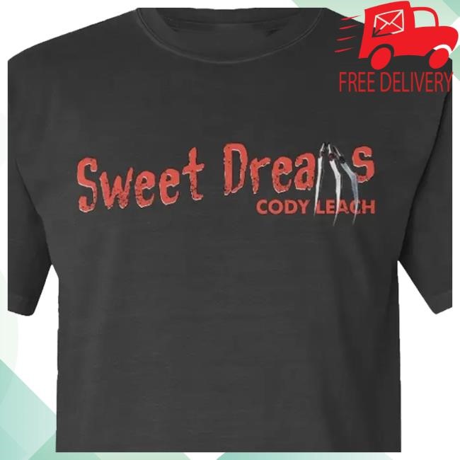 Cody Leach's Merch Store Sweet Dreams Horror Shirt Cody Leach's Merch Store Sweet Dreams Horror Shirt
