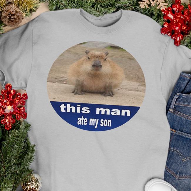 Shirts That Go Hard This Man Ate My Son Shirt White