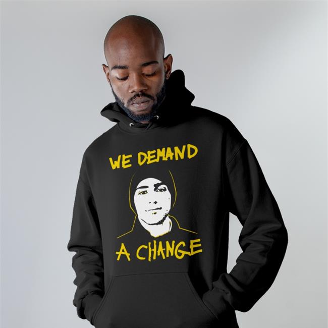 We Demand A Change Hoodie