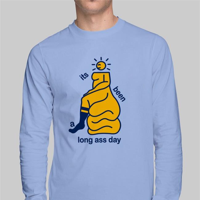 Shirts That Go Hard Its Been A Long Ass Day Hoodie
