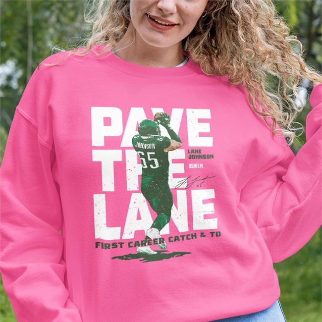 Lane Johnson Philadelphia Pave The Lane Td Wht Shirt 500Level Merch Nick Sirianni
