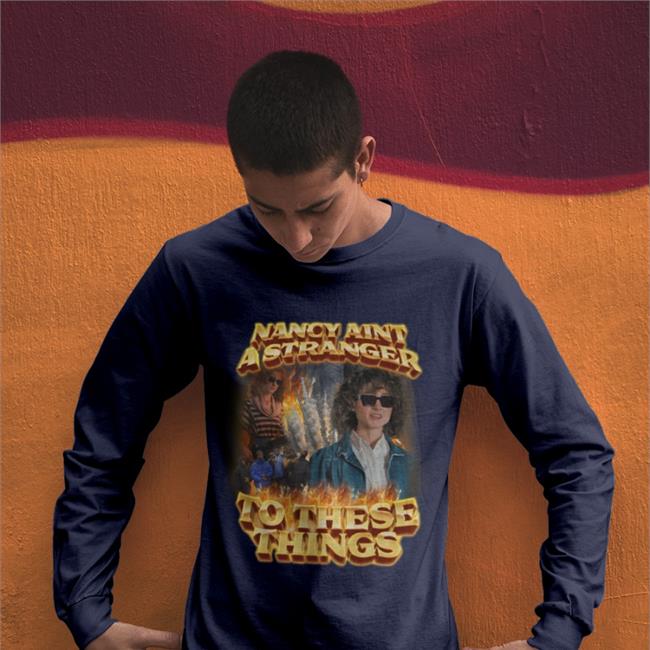 Nancy Ain't A Stranger T Shirt SwagStimulus Store