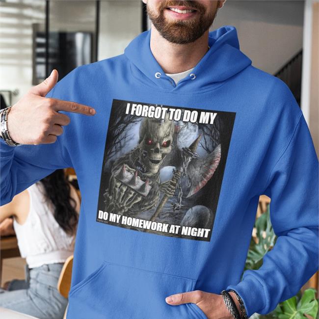 Yyzyeezy I Forgot To Do My Do My Homework At Night Shirt Jesse Pinkman Jesse Pinkman I Forgot To Do My Do My Homework At Night Hoodie Sweatshirt