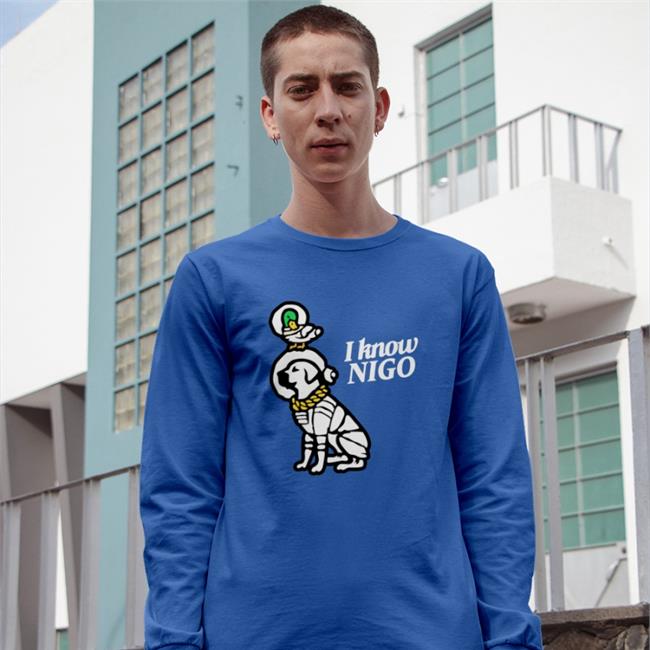 I Know Nigo Shirt