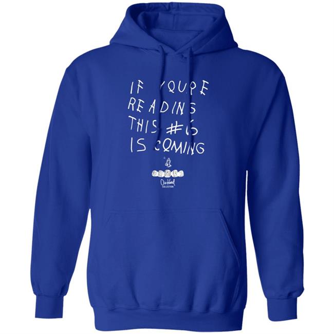 Babe Laufenberg If You're Reading This #6 Is Coming Shirt Babe Laufenberg If You're Reading This #6 Is Coming Shirt