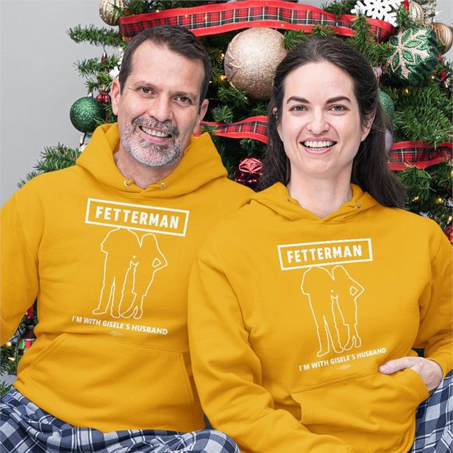 I'm With Gisele's Husband Shirts John Fetterman
