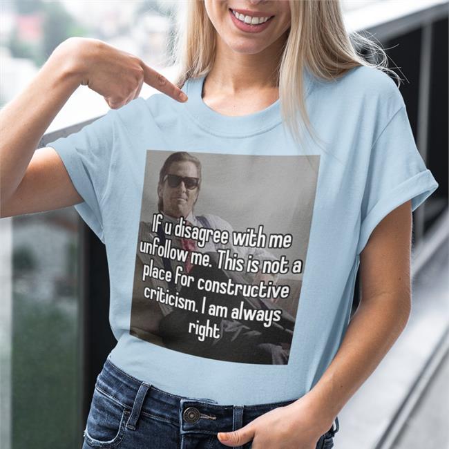 If U Disagree With Me Unfollow Me Tee