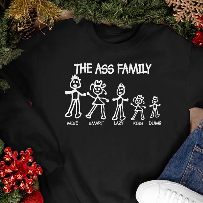 The Ass Family Wise Smart Lazy Kiss Dumb T Shirt Boomer Core