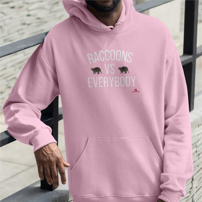 Raccoons Vs Everybody Hoodie