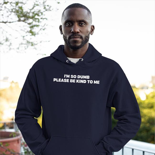 Riot Moosey I'm So Dumb Please Be Kind To Me Sweatshirt