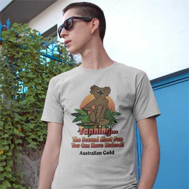 Australian Gold Tanning The Second Most Fun You Can Have Naked Shirt Shirts With Threatening Auras Koala Tanning The Second Most Fun You Can Have Naked Shirts Australian Gold
