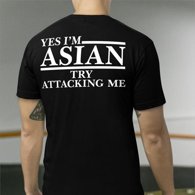Asian Crime Report Yes I’M Asian Try Attacking Me Hoodie