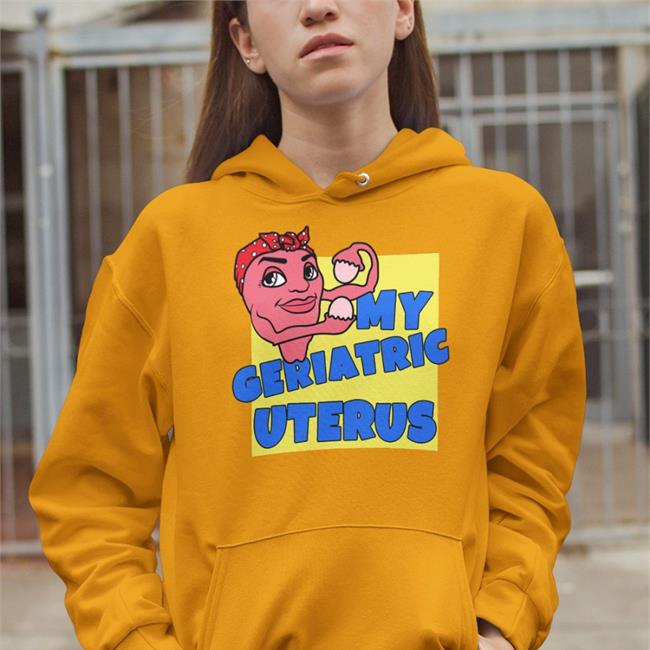 Shirts With Threatening Auras My Geriatric Uterus T Shirt