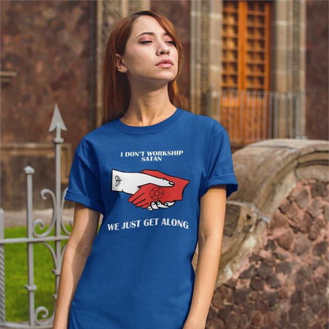 Goodshirts I Don't Workship Satan We Just Get Along Shirts
