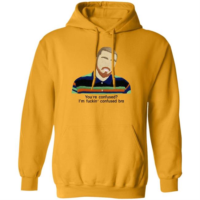 You're Confused I'm Fuckin Confused Bra Shirt Maribeltavarezg You're Confused I'm Fuckin Confused Bra Shirt Maribeltavarezg