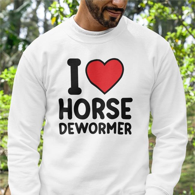 I Love Horse Dewormer New Shirt